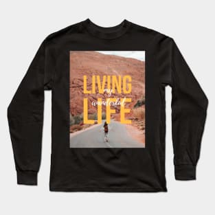 WANDERFUL LIFE Long Sleeve T-Shirt